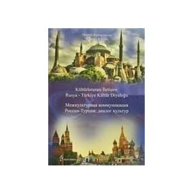Kültürlerarası İletişim Rusya - Türkiye Kültür Diyaloğu - Shalala Ramazanova Nadjia Kipiani