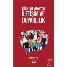 Kültürlerarası İletişim ve Duyarlılık - Nesrin Öğüt