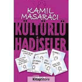 KÜLTÜRLÜ HADISELER - KAMIL MASARACI