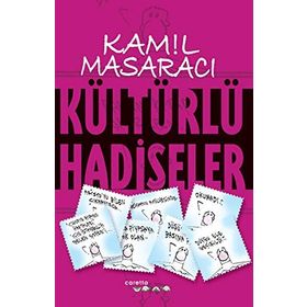 KÜLTÜRLÜ HADISELER - KAMIL MASARACI