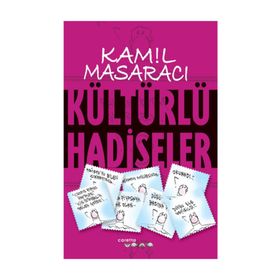 KÜLTÜRLÜ HADISELER - KAMIL MASARACI