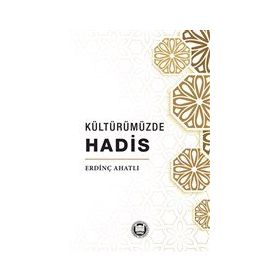 Kültürümüzde Hadis Erdinç Ahatlı