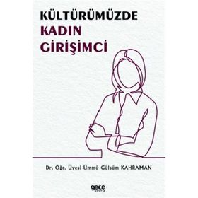 Kültürümüzde Kadın Girişimci - Ümmü Gülsüm Kahraman