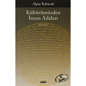 KÜLTÜRÜMÜZDEN İNSAN ADALARI - ALPAY KABACALI