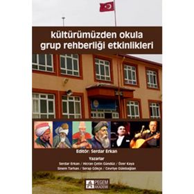 KÜLTÜRÜMÜZDEN OKULA GRUP REHBERLİĞİ ETKINLIKLERI - SERDAR ERKAN