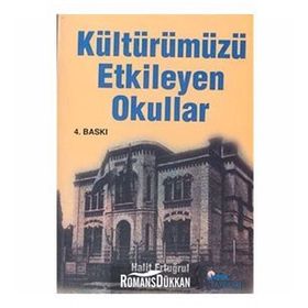 KÜLTÜRÜMÜZÜ ETKILEYEN OKULLAR - HALIT ERTUĞRUL
