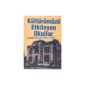 KÜLTÜRÜMÜZÜ ETKILEYEN OKULLAR - HALIT ERTUĞRUL