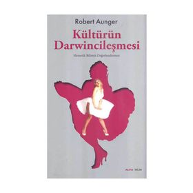 KÜLTÜRÜN DARWİNCİLEŞMESİ MEMETIK BILIMIN DEĞERLENDİRMES - ROBERT AUNGER
