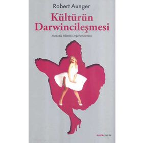KÜLTÜRÜN DARWİNCİLEŞMESİ MEMETIK BILIMIN DEĞERLENDİRMES - ROBERT AUNGER