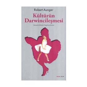KÜLTÜRÜN DARWİNCİLEŞMESİ MEMETIK BILIMIN DEĞERLENDİRMES - ROBERT AUNGER
