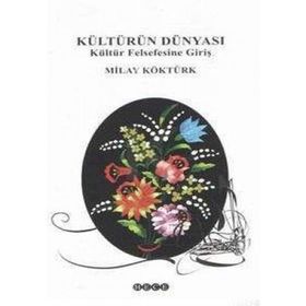 KÜLTÜRÜN DÜNYASI - MILAY KÖKTÜRK