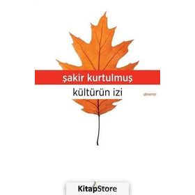 Kültürün İzi - Şakir Kurtulmuş