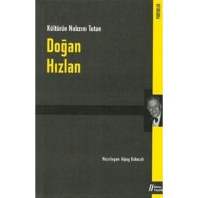 KÜLTÜRÜN NABZINI TUTAN DOĞAN HIZLAN - ALPAY KABACAKLI