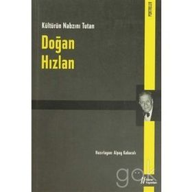 KÜLTÜRÜN NABZINI TUTAN DOĞAN HIZLAN - ALPAY KABACAKLI