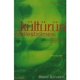 KÜLTÜRÜN ÖZELLEŞTİRİLMESİ - CHIN-TAO WU