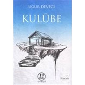 Kulübe - Uğur Deveci