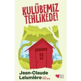 Kulübemiz Tehlikede! - Jean Claude Lalumiere
