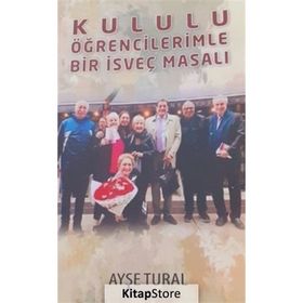 Kululu Öğrencilerimle Bir İsveç Masalı Ayşe Tural