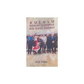 Kululu Öğrencilerimle Bir İsveç Masalı Ayşe Tural