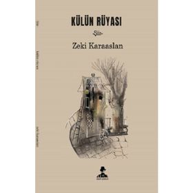 Külün Rüyası - Zeki Karaaslan