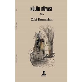 Külün Rüyası - Zeki Karaaslan