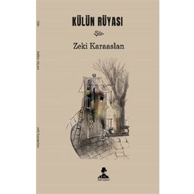 Külün Rüyası - Zeki Karaaslan