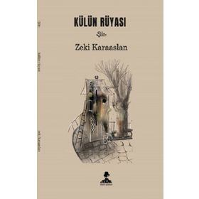 Külün Rüyası - Zeki Karaaslan
