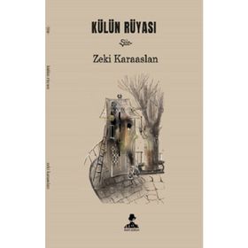 Külün Rüyası - Zeki Karaaslan