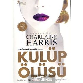 Kulüp Ölüsü Sookie Stackhouse Serisi 3. Kitap - Charlaine Harris