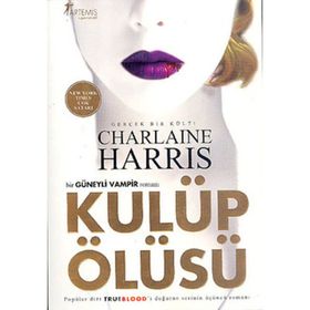 Kulüp Ölüsü Sookie Stackhouse Serisi 3. Kitap - Charlaine Harris