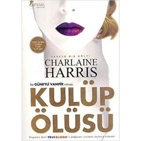 Kulüp Ölüsü Sookie Stackhouse Serisi 3. Kitap - Charlaine Harris