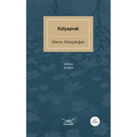 Külyaprak - Merve Akbaydoğan