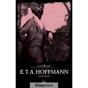 Kum Adam Seçme Masallar - E. T. A. Hoffman