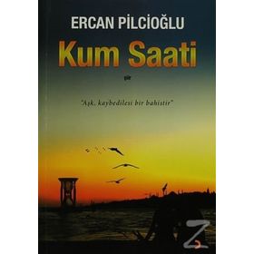 Kum Saatı Aşk Kaybedilesi Bir Bahistir - Ercan Pilcioğlu