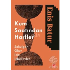 Kum Saatından Harfler - Enis Batur