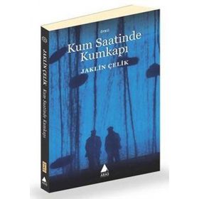 KUM SAATINDE KUMKAPI - JAKLIN ÇELİK (ISBN:9789757265290)