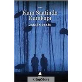 KUM SAATINDE KUMKAPI - JAKLIN ÇELİK (ISBN:9789757265290)