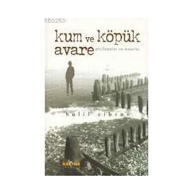 KUM VE KÖPÜK AFORIZMALAR VE MESELLER - HALIL CIBRAN