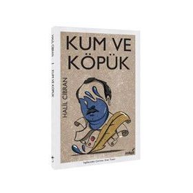 KUM VE KÖPÜK AFORIZMALAR VE MESELLER - HALIL CIBRAN