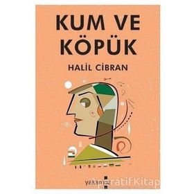 Kum ve Köpük - Halil Cibran