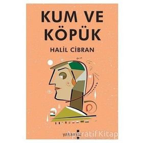 Kum ve Köpük - Halil Cibran