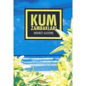 KUM ZAMBAKLARI - NEDRET GÜVENÇ