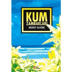 KUM ZAMBAKLARI - NEDRET GÜVENÇ