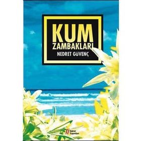 KUM ZAMBAKLARI - NEDRET GÜVENÇ