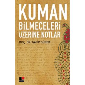 Kuman Bilmeceleri Üzerine Notlar - Galip Güner