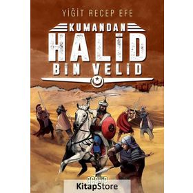 Kumandan Halid Bin Velid - Yiğit Recep Efe