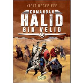 Kumandan Halid Bin Velid - Yiğit Recep Efe
