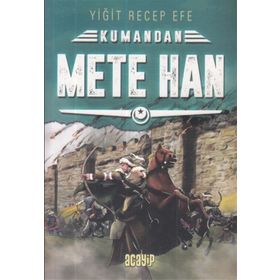Kumandan Mete Han - Yiğit Recep Efe