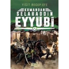 Kumandan Selahaddin Eyyubi - Yiğit Recep Efe
