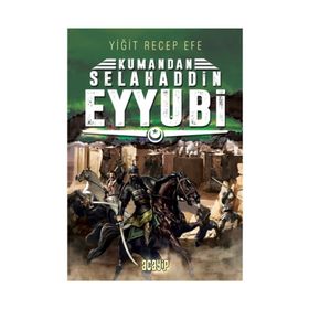 Kumandan Selahaddin Eyyubi - Yiğit Recep Efe